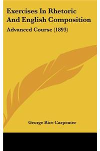 Exercises In Rhetoric And English Composition