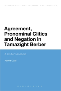 Agreement, Pronominal Clitics and Negation in Tamazight Berber