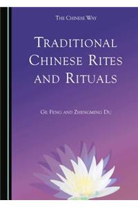 Traditional Chinese Rites and Rituals