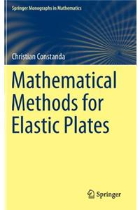 Mathematical Methods for Elastic Plates