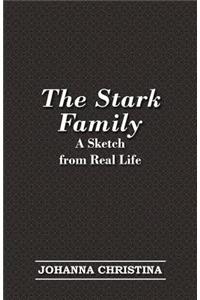 Stark Family; A Sketch from Real Life