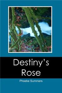 Destiny's Rose