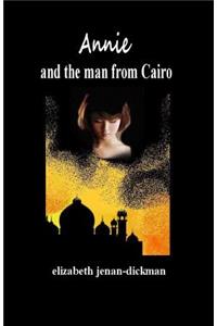 ANNIE and THE MAN FROM CAIRO