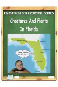 Creatures And Plants In Florida