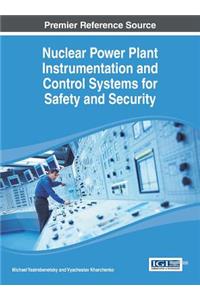 Nuclear Power Plant Instrumentation and Control Systems for Safety and Security