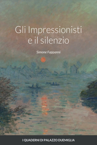 Gli Impressionisti e il silenzio