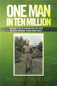 One Man in Ten Million