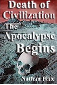 Death of Civilization; the Apocalypse Begins