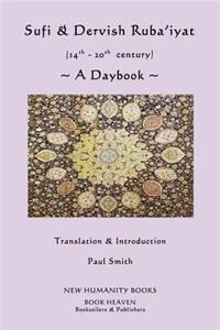 Sufi & Dervish Ruba'iyat (14th - 20th century) A Daybook