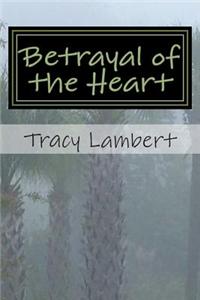 Betrayal of the Heart