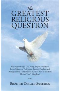The Greatest Religious Question