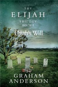 Elijah Trilogy Book Three