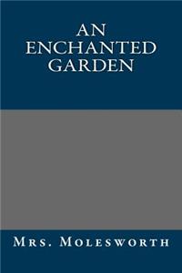 An Enchanted Garden