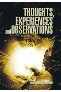 Thoughts, Experiences and Observations