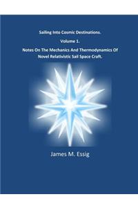 Sailing Into Cosmic Destinations