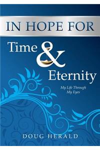 In Hope for Time and Eternity