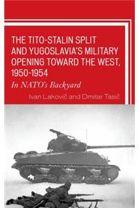 Tito-Stalin Split and Yugoslavia's Military Opening toward the West, 1950-1954
