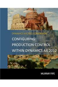 Configuring Production Control Within Dynamics AX 2012