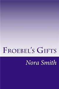 Froebel's Gifts