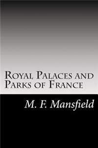 Royal Palaces and Parks of France