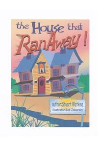 The House That Ran Away