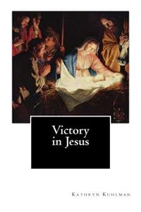 Victory in Jesus