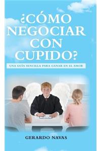 ¿Cómo negociar con Cupido?