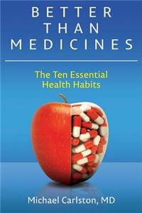 Better Than Medicines