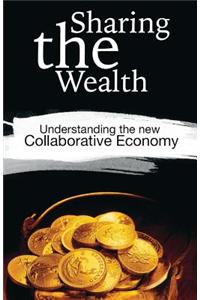 Sharing the Wealth: Understanding the New Collaborative Economy