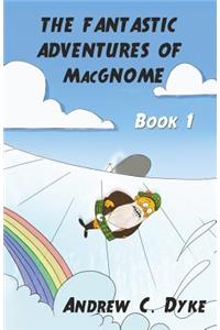 THE FANTASTIC ADVENTURES OF MacGNOME