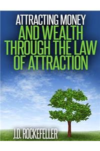 Attracting Money and Wealth Through the Law of Attraction