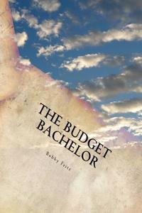 The Budget Bachelor: A Survival Guide