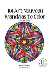 101 Art Nouveau Mandalas to Color - Left-Hand Edition: Beardsley Collection 3l: Beardsley Collection 3l