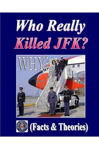 Who Really Killed JFK?
