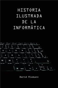 Historia Ilustrada de la Informática