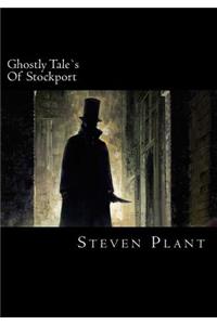 Ghostly Tale`s of Stockport