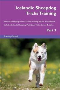 Icelandic Sheepdog Tricks Training Icelandic Sheepdog Tricks & Games Training Tracker & Workbook. Includes