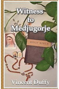 Witness to Medjugorje
