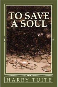 To Save a Soul