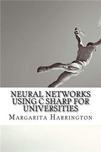 Neural Networks Using C Sharp for Universities