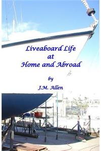 Liveaboard Life at Home and Abroad