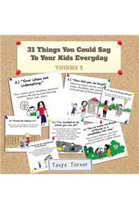 31 Things You Could Say To Your Kids Everyday