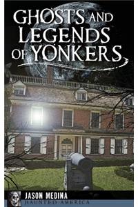 Ghosts and Legends of Yonkers