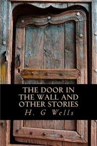 The Door in the Wall and other stories