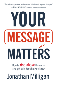 Your Message Matters