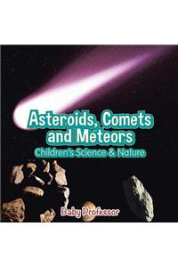Asteroids, Comets and Meteors Children's Science & Nature