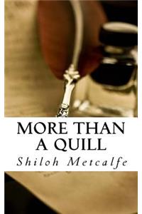 More Than a Quill