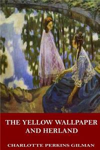 Yellow Wallpaper and Herland