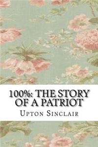 100%: The Story of a Patriot