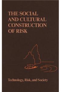 Social and Cultural Construction of Risk